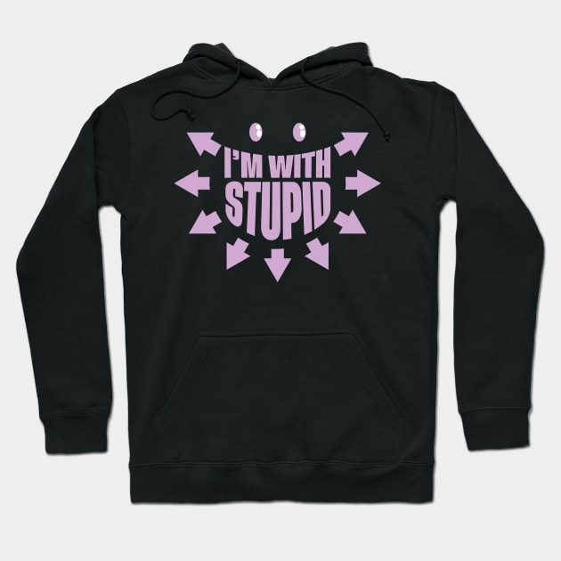 I'm with stupid Hoodie by Mansemat